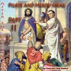  Pilate and Herod Speak Part II 