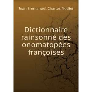   des onomatopÃ©es franÃ§oises Jean Emmanuel Charles Nodier Books
