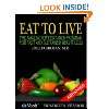 Eat To Live The Amazing Nutrient Rich Program …