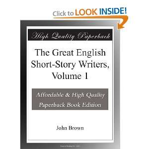 The Great English Short Story Writers, Volume 1 John Brown  
