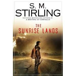 The Sunrise Lands (9780451416704) S. M. Stirling Books