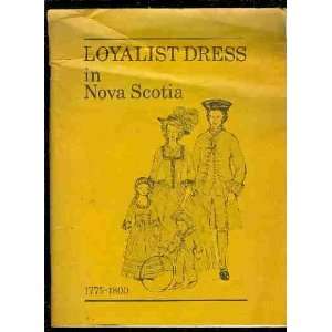  Loyalist Dress in Nova Scotia 1775 1800 Mary; deMolitor 