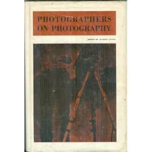  Photographers on Photography Nathan (Editor) Lyons Books