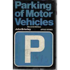  Parking of Motor Vehicles (9780853345282) John Brierley 