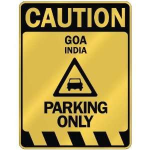   CAUTION GOA PARKING ONLY  PARKING SIGN INDIA