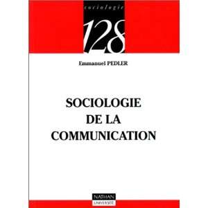  Sociologie de la communication (9782091908489) Emmanuel 