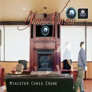  You Know   Single Minister Christopher Crone Music