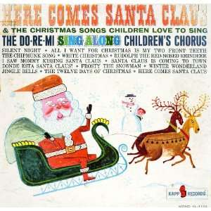  Here Comes Santa Claus The Do Re Mi Sing Along Childrens 