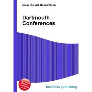  Dartmouth Conferences Ronald Cohn Jesse Russell Books