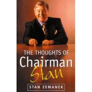  Thoughts of Chairman Stan (9780732266325) Stan Zemanek 