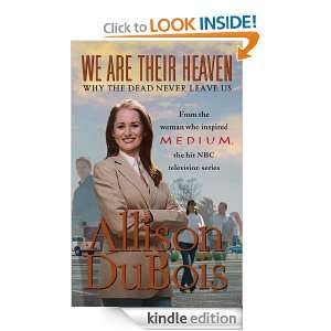 We Are Their Heaven Allison DuBois  Kindle Store