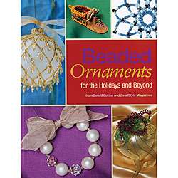 Beaded Ornaments for the Holidays and Beyond  