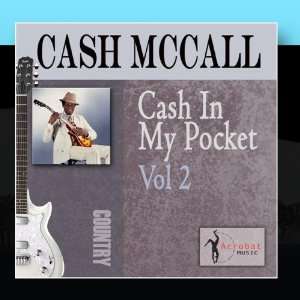  Cash In My Pocket, Vol. 2 Cash McCall Music