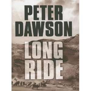  Long Ride (9781585472574) Peter Dawson Books
