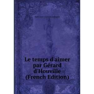  Le temps daimer par GÃ©rard dHouville (French Edition 