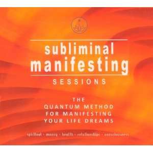   Sessions   The Quantum Method for Manifesting Your Life Dreams Music
