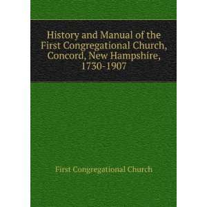   of the First Congregational Church, Concord, New Hampshire, 1730 1907