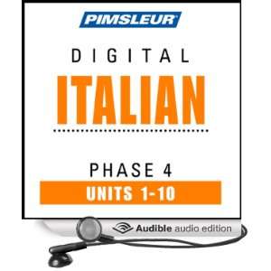  Italian Phase 4, Units 1 10 Learn to Speak and Understand Italian 