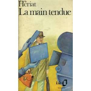  LaMain Tendue (9780785923275) Philippe Heriat Books