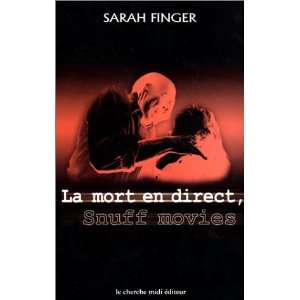  La Mort en direct  Snuff movies (9782862748665) Sarah 