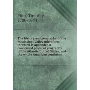   , and the whole American continent Timothy, 1780 1840 Flint Books