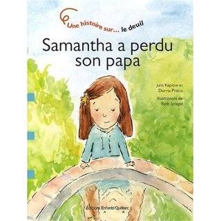 Samantha a perdu son papa (French Edition) by Julie B. Kaplow (Apr 6 