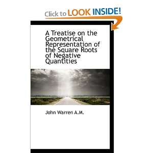 Treatise on the Geometrical Representation of the Square Roots of 