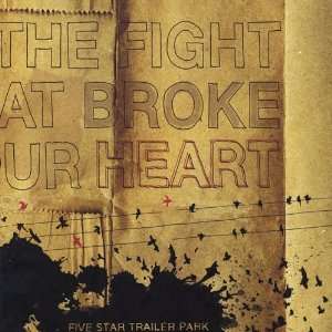  Fight That Broke Your Heart Five Star Trailer Park Music