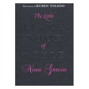   style. Ediz. italiana (9788841858547) Nina Garcia, R. Toledo Books