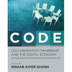  CODE Collaborative Ownership and the Digital Economy 