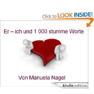 Er   ich und 1 000 stumme Worte (German Edition) Manuela Nagel 