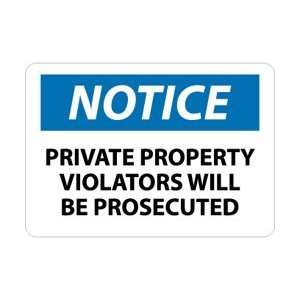 N116RB   Notice, Private Property Violators Will Be Prosecuted, 10 X 
