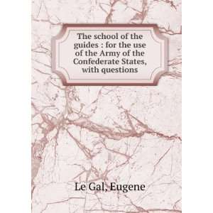  Army of the Confederate States, with questions Eugene Le Gal Books