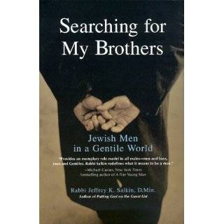 Searching for My Brothers  Jewish Men in a Gentile World by Jeffrey K 