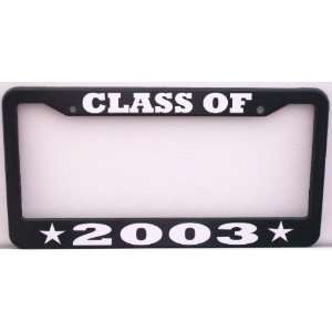  CLASS OF 2003 License Plate Frame Automotive