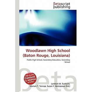 Betascript Publishing Woodlawn High School (Baton Rouge, Louisiana) by 