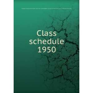  Class schedule. 1950 BYU Salt Lake Center,Brigham Young 