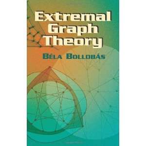  Extremal Graph Theory (Dover Books on Mathematics 