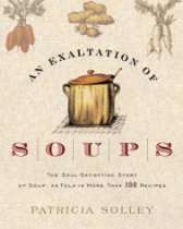    The Soul Satisfying Story of Soup, As Told in More Than 100 Recipes