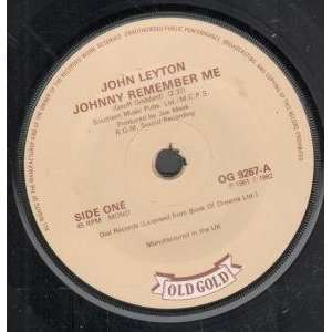   REMEMBER ME 7 INCH (7 VINYL 45) UK OLD GOLD 1982 JOHN LEYTON Music
