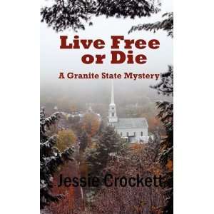  Live Free or Die [Paperback] Jessie Crockett Books