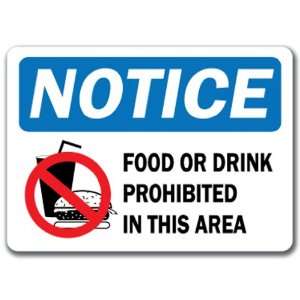 Notice Sign   Food Or Drink Prohibited In This Area   10 x 14 OSHA 