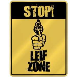  New  Stop  Leif Zone  Parking Sign Name