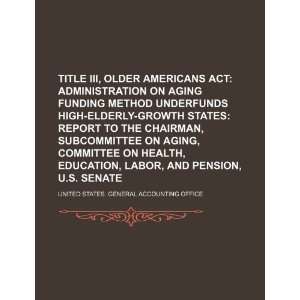 Title III, Older Americans Act Administration on Aging funding method 