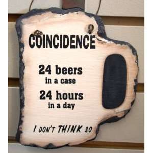  24 Beers 24 Hours Coincidence Plaque Decorative Slate 