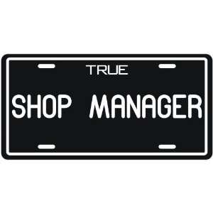  New  True Shop Manager  License Plate Occupations