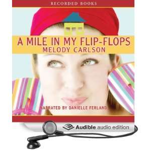   Flops (Audible Audio Edition) Melody Carlson, Danielle Ferland Books