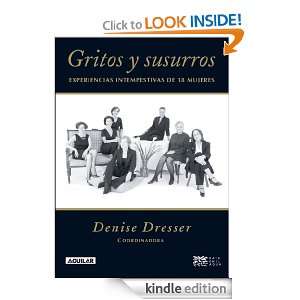 Gritos y susurros I (Spanish Edition) Denise Dresser  