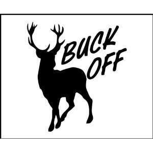   Decal   Hunting / Outdoors   Buck Off   Truck, iPad, Gun or Bow Case