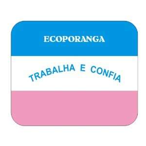 Brazil State   Espirito Santo, Ecoporanga Mouse Pad 